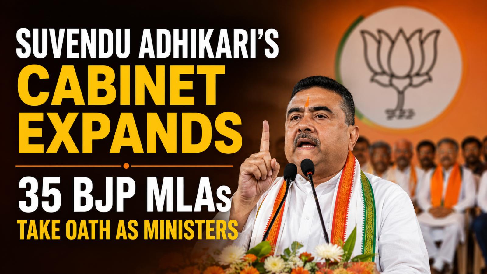 Suvendu Adhikari expands Bengal cabinet with 35 ministers