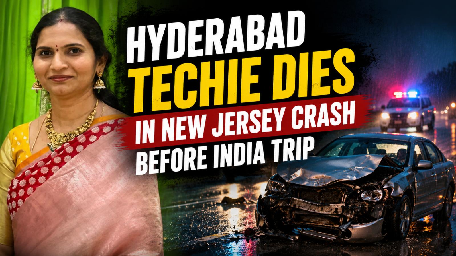 Hyderabad Techie Dies in New Jersey Crash Before India Trip