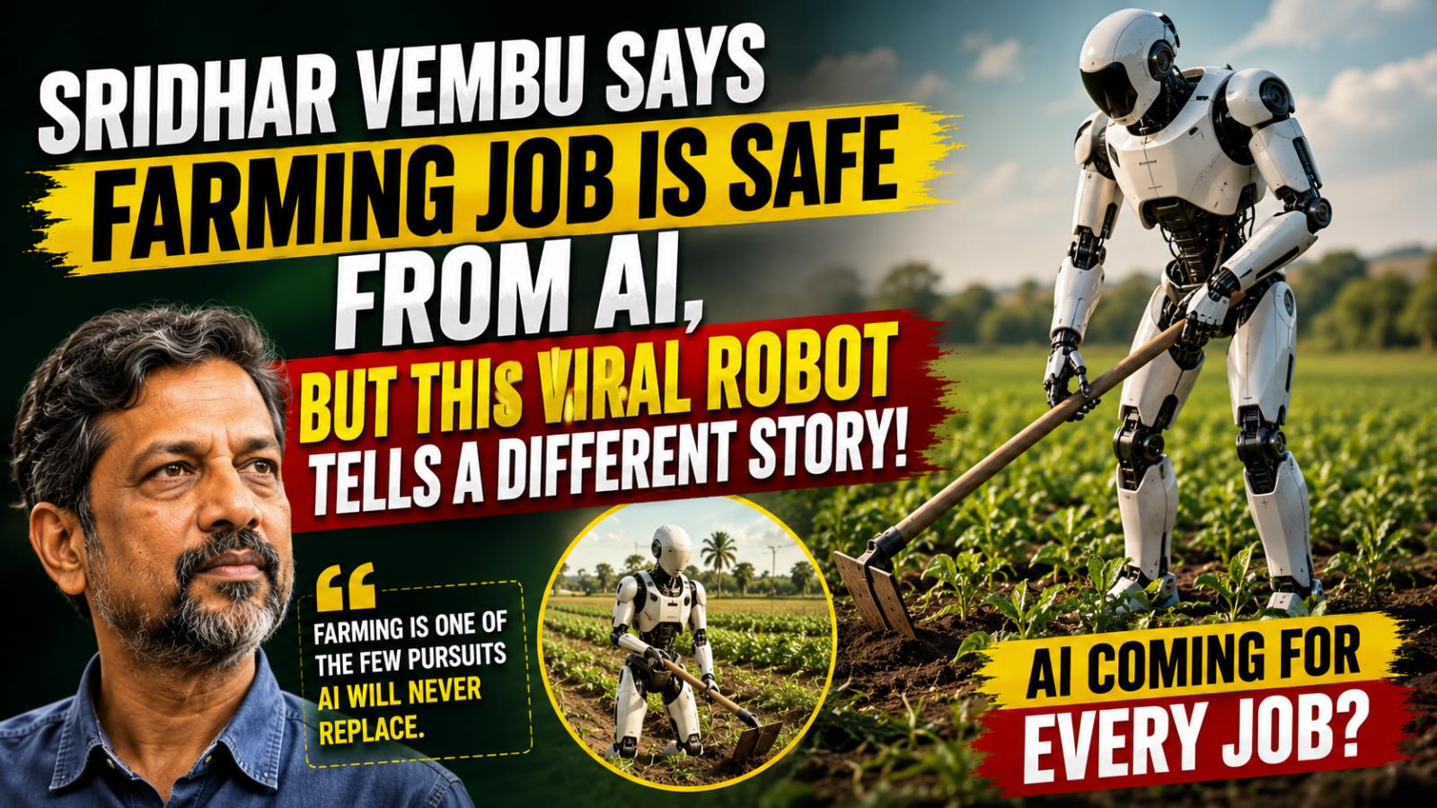 Viral Farm Robot Video Challenges Sridhar Vembu’s AI View