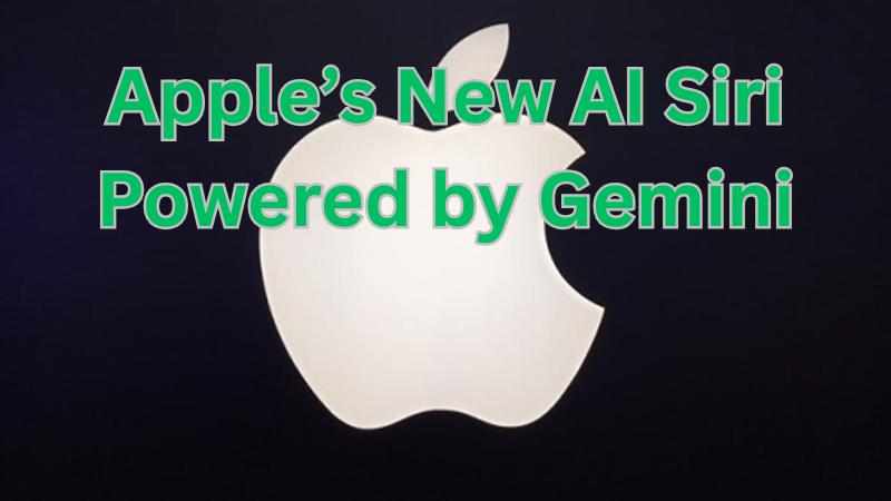 Apple to Launch Revamped AI Siri in March 2026 Powered by Google Gemini