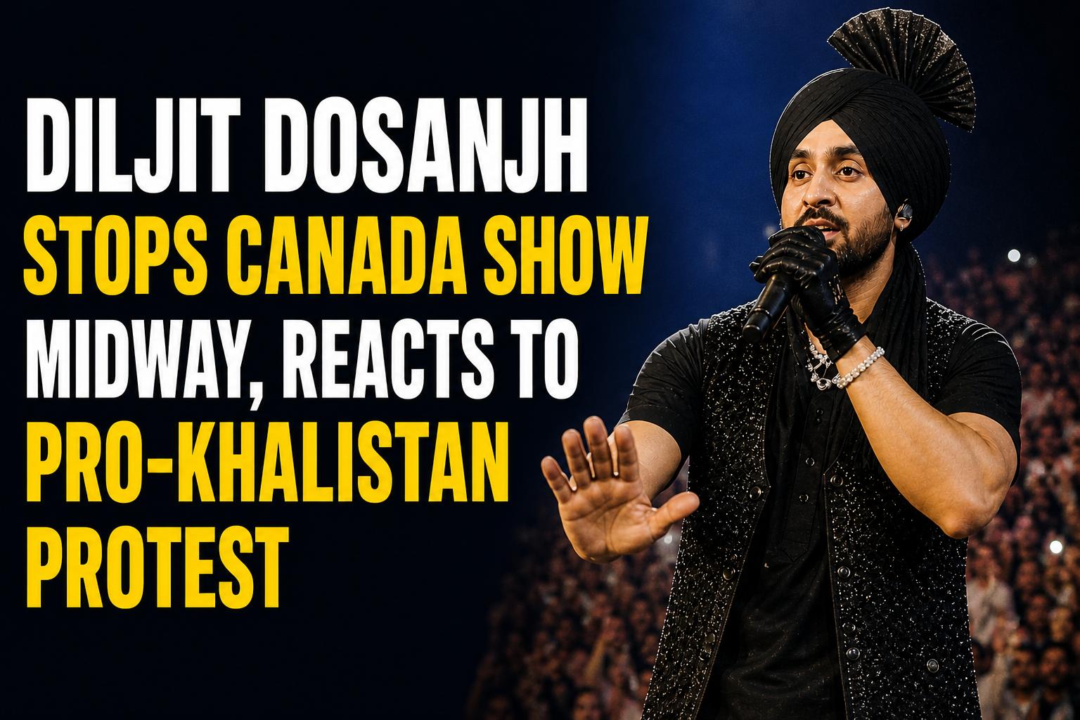 Diljit Dosanjh Stops Canada Concert, Responds To Pro Khalistan Protesters