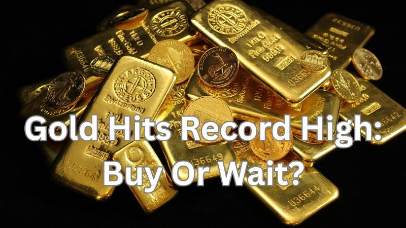 Gold Hits Record High At $3,842 5 Reasons For The Surge And Should You Buy