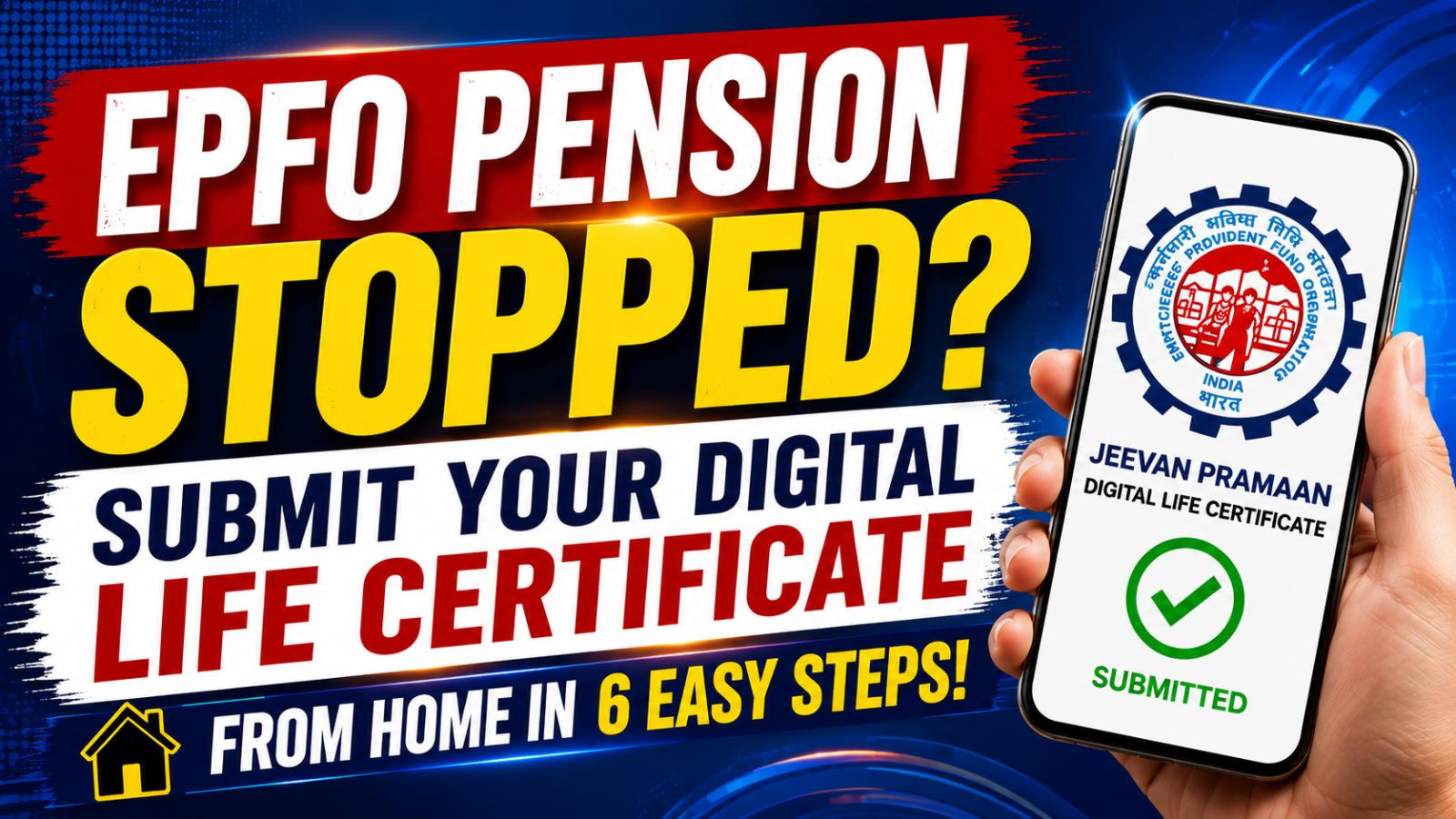 EPFO Pension Stopped? Submit Jeevan Pramaan From Home
