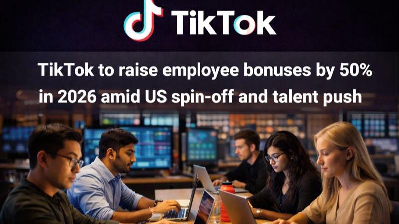 TikTok to raise employee bonuses by 50% in 2026 amid US spin-off and talent push