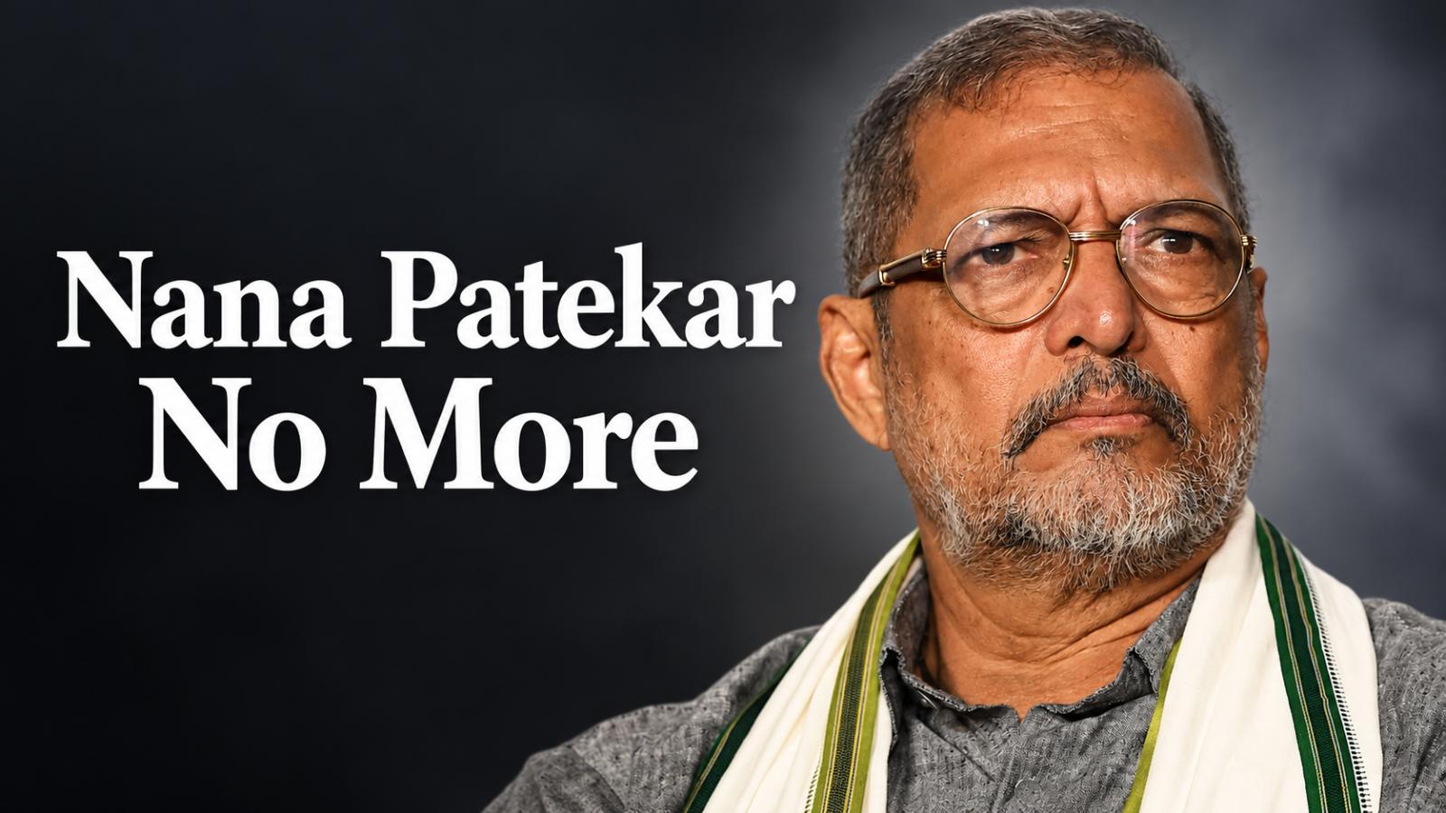 Nana Patekar Dies at 75 After Cardiac Arrest in Goa