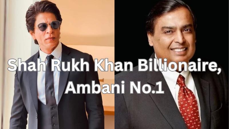 Shah Rukh Khan Becomes Billionaire, Mukesh Ambani Tops Hurun India Rich List 2025