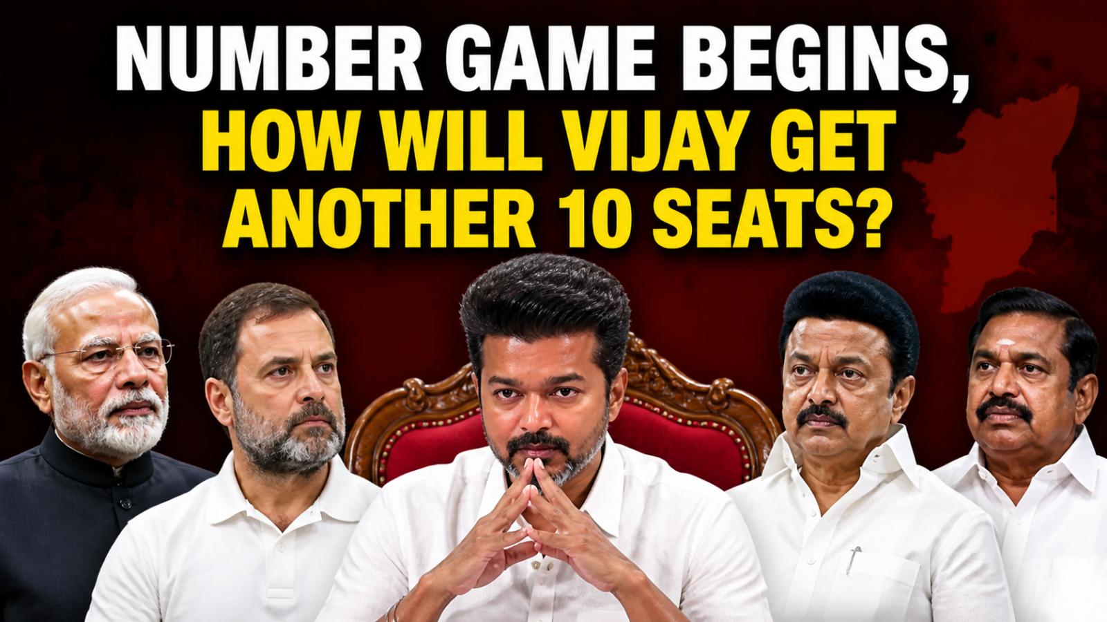 Number Game Begins, How Will Vijay Secure the Remaining 10 Seats in Tamil Nadu?