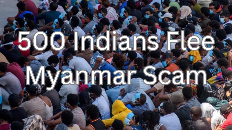 500 Indians Flee Myanmar Scam Hub, Stranded in Thailand MEA Steps In