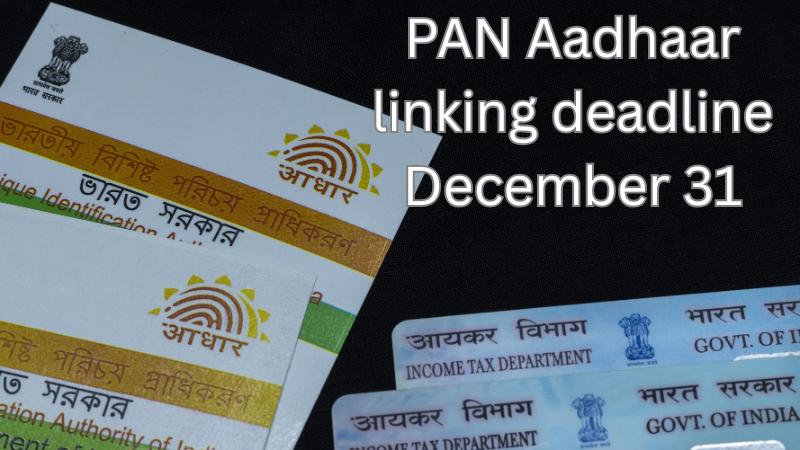 PAN Aadhaar Link Deadline Near What Happens If You Miss December 31
