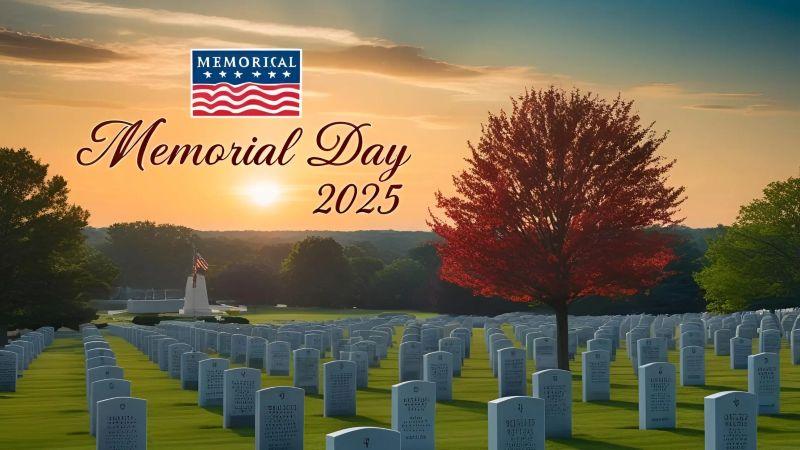 Memorial Day 2025 Date, History, and Significance