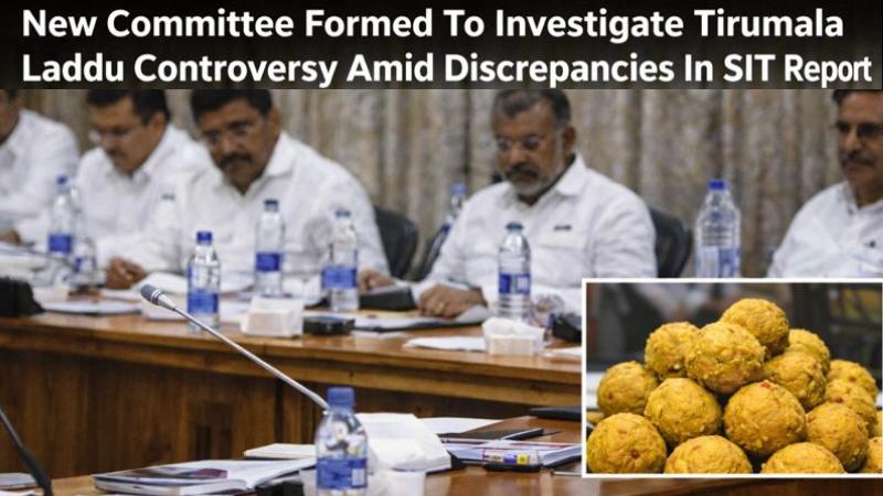 New Committee Formed To Investigate Tirumala Laddu Controversy Amid Discrepancies In SIT Report