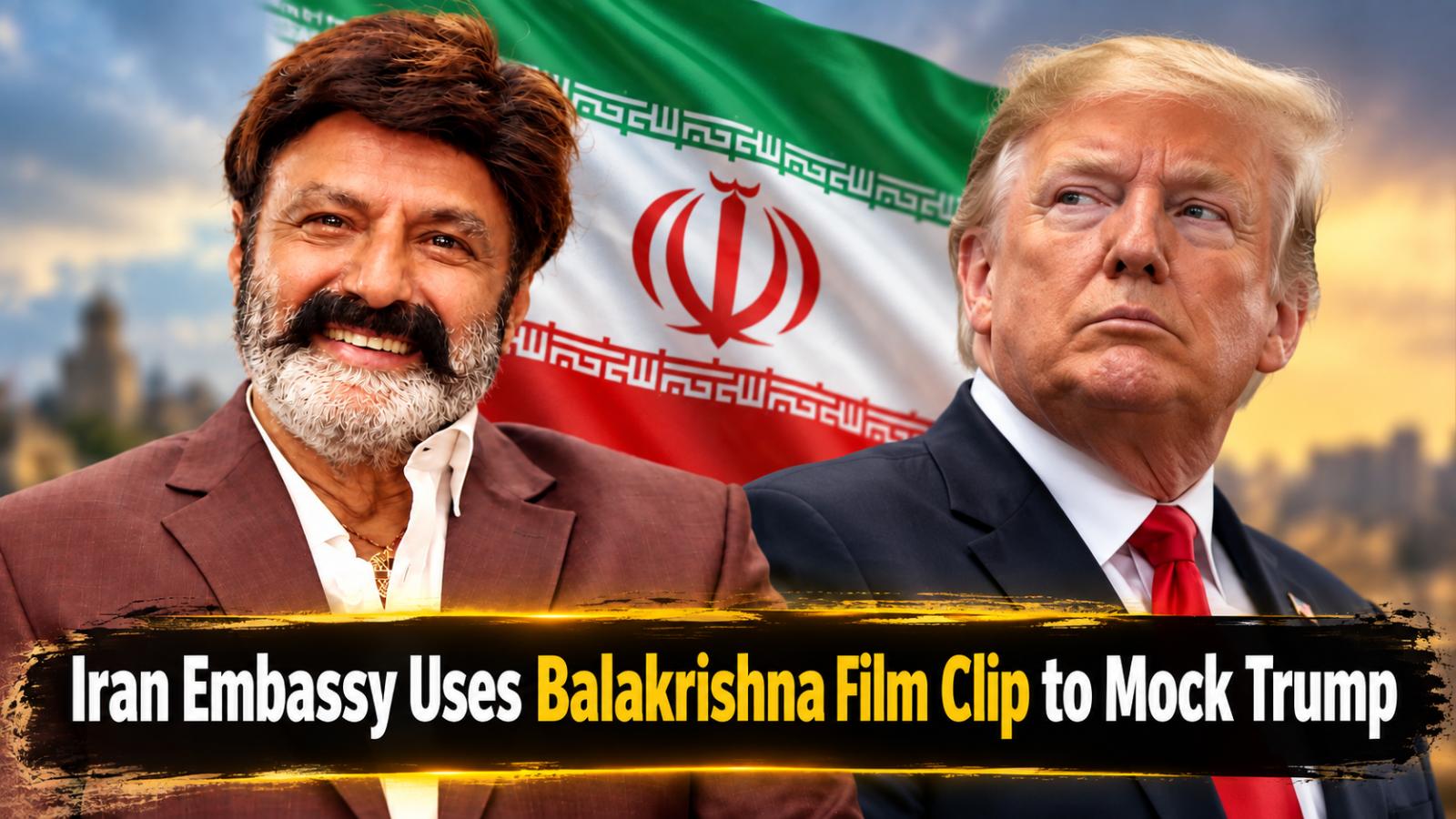 Iran Embassy Uses Balakrishna Film Clip to Mock Trump