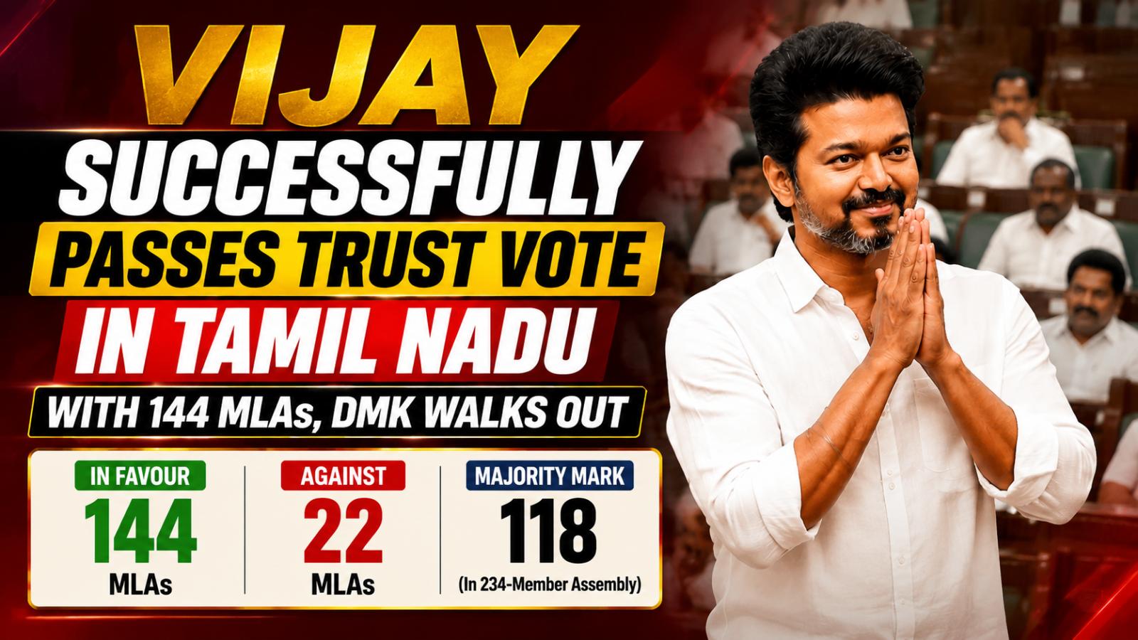 Vijay Successfully Passes Trust Vote in Tamil Nadu with 144 MLAs, DMK Walks Out