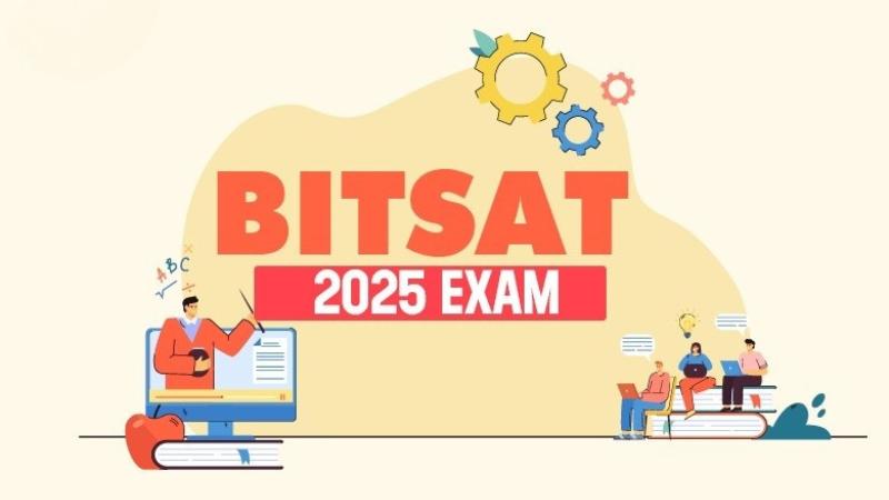 BITSAT 2025 Registration Begins Apply for BITS Pilani Admissions