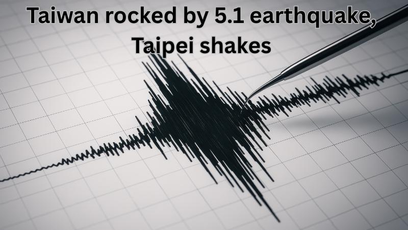 Taiwan Hit By 5.1 Magnitude Earthquake Buildings Shake In Taipei, No Major Damage Reported