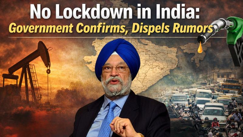 No Lockdown in India Hardeep Puri Refutes Oil Crisis Rumors in Official Statement