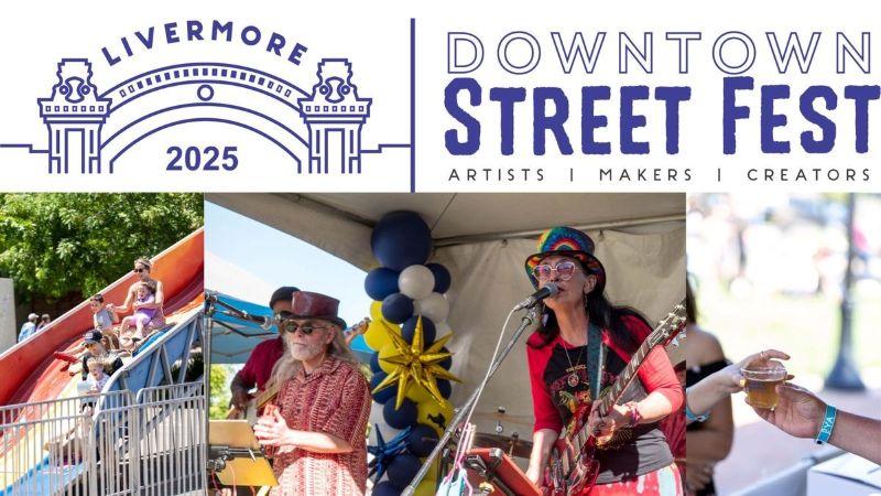 Livermores Downtown Street Fest 2025 Music, Food, and Fun