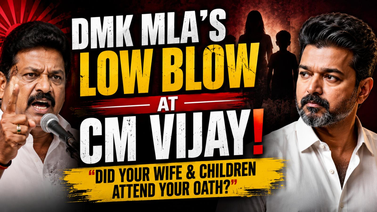 DMK MLA Targets CM Vijay Over Family Absence At Oath Ceremony