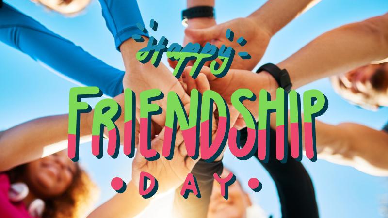 Happy Friendship Day 2025  Heartfelt Messages, Quotes, Wishes, and Gift Ideas to Share
