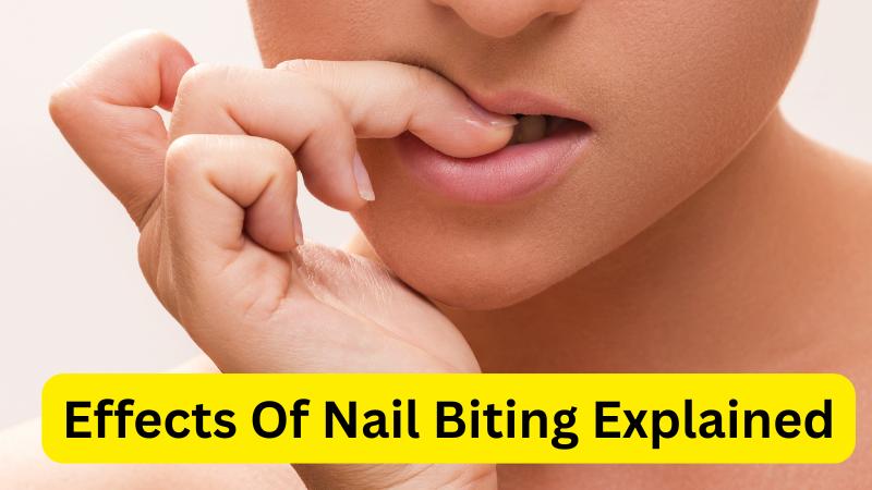 How Nail Biting Damages Fingers, Teeth And Mental Health; Causes, Risks And Ways To Stop