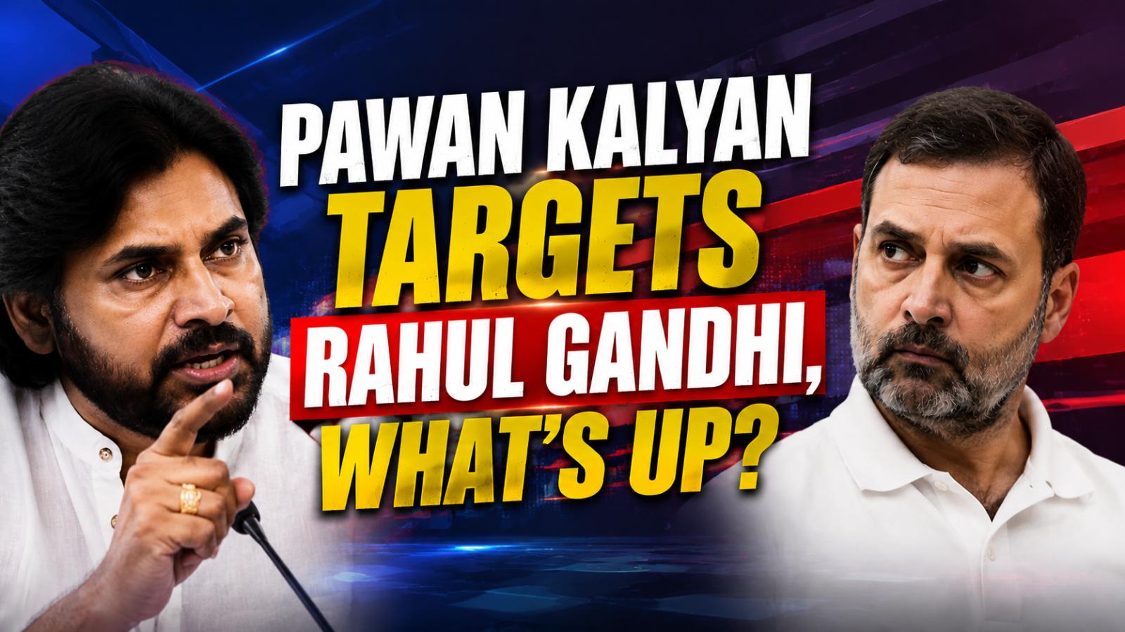 Pawan Kalyan Fires Back at Rahul Gandhi After Hyderabad Event Block