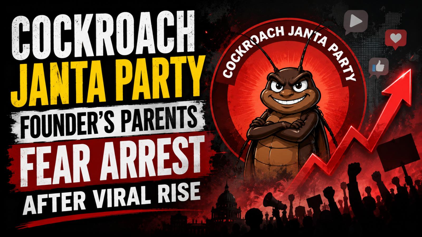 Cockroach Janta Party Founder’s Parents Fear Arrest After Viral Rise