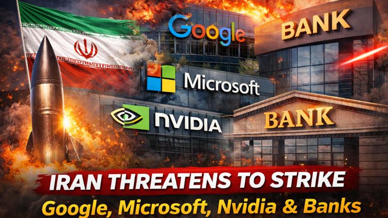 Iran Threatens to Strike Google, Microsoft, Nvidia Sites and Banks Amid Escalating Economic War