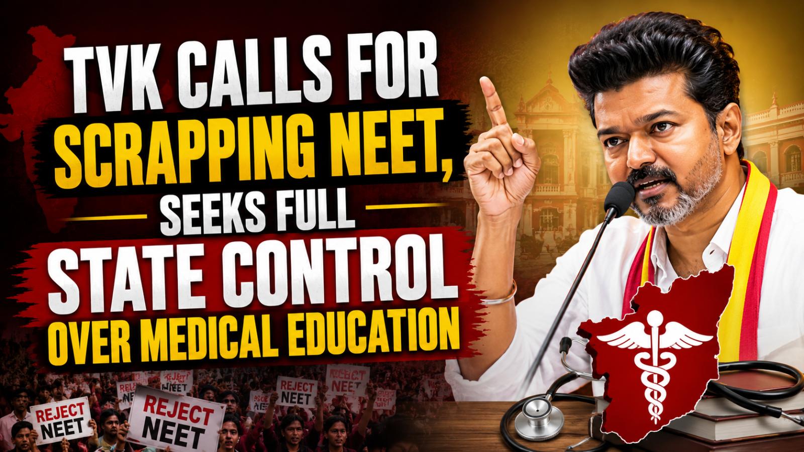 TVK Demands NEET Ban, Full State Control Over Medical Education