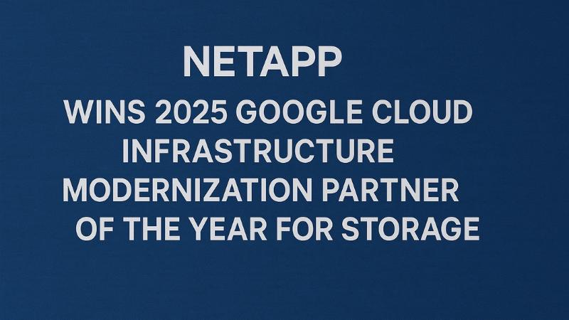 NetApp Wins 2025 Google Cloud Infrastructure Modernization Partner of the Year for Storage