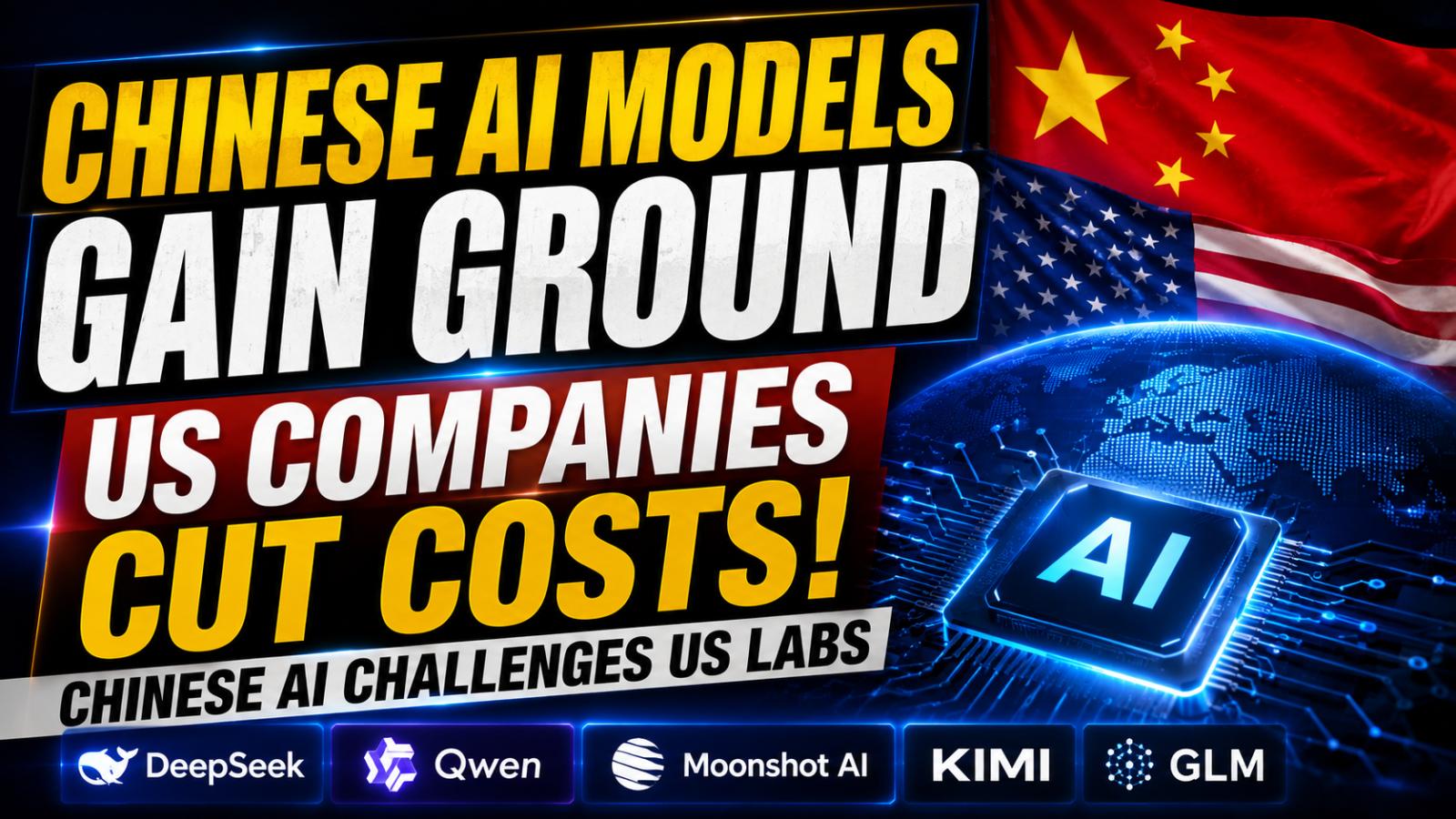 Chinese AI models gain ground as US companies cut costs