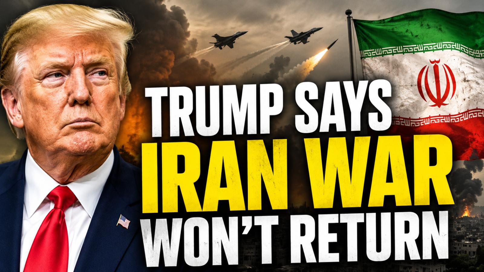 Trump says Iran conflict unlikely to restart