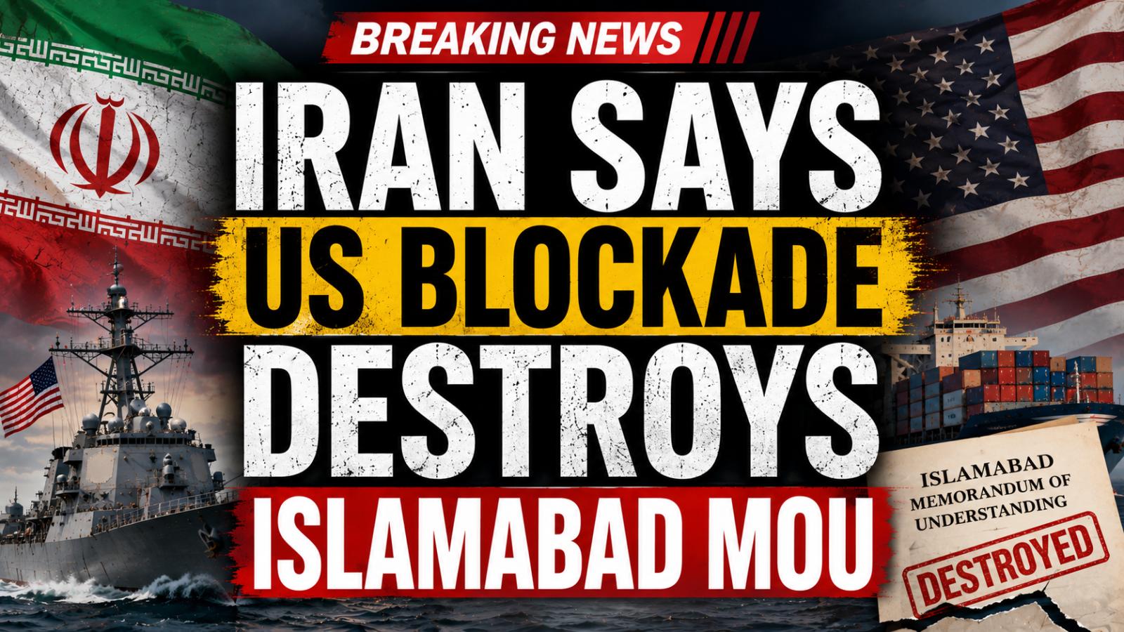 US Naval Blockade Ends Iran’s Commitment to Peace Deal