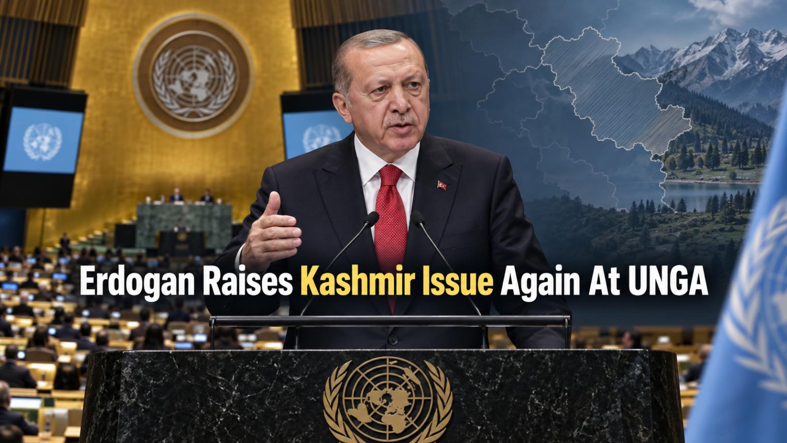 Erdogan Kashmir remarks return at UNGA 2026 amid regional tensions