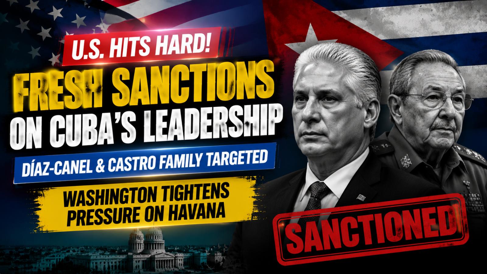 US Imposes Sanctions on Cuban President Díaz‑Canel