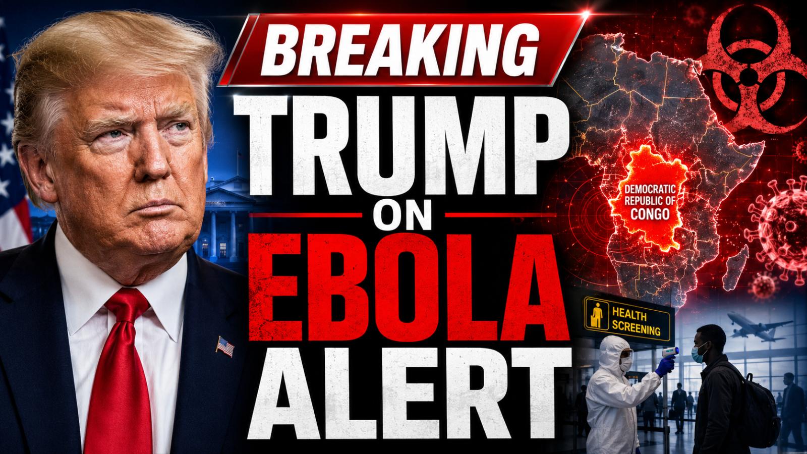 American Infected In Congo As Trump Addresses Ebola Outbreak