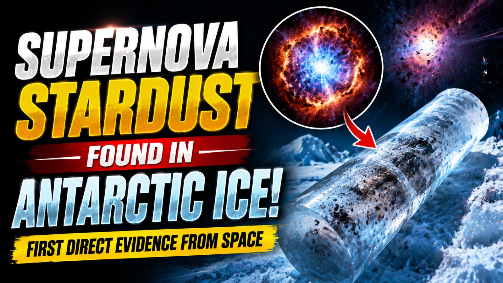 Antarctic ice reveals first physical evidence of supernova stardust