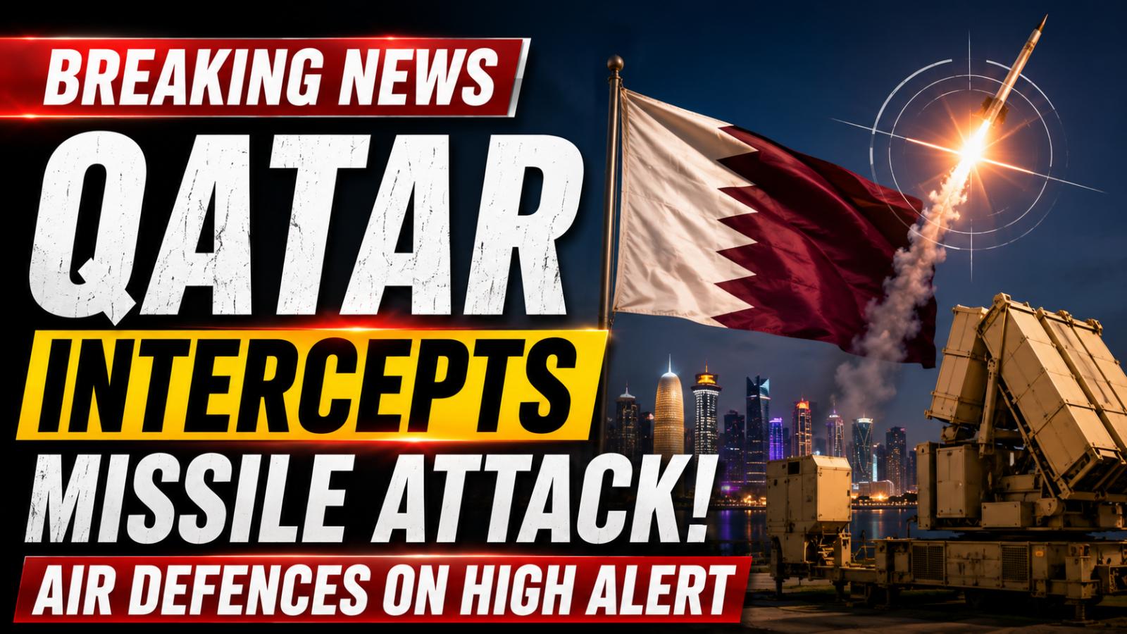 Qatar Air Defences Stop Missile Attack, Ministry Confirms