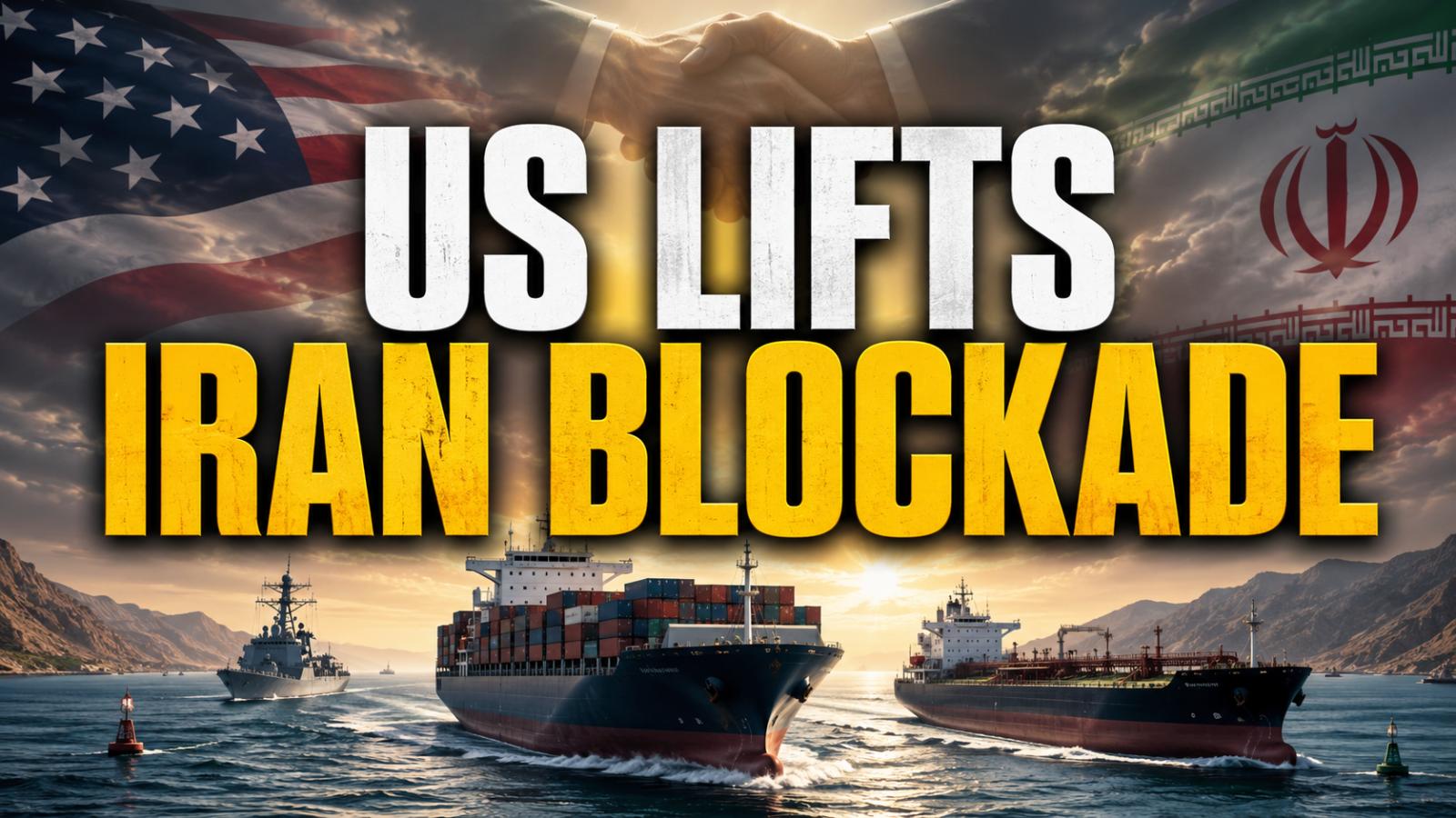 US lifts Iran naval blockade after MoU deal