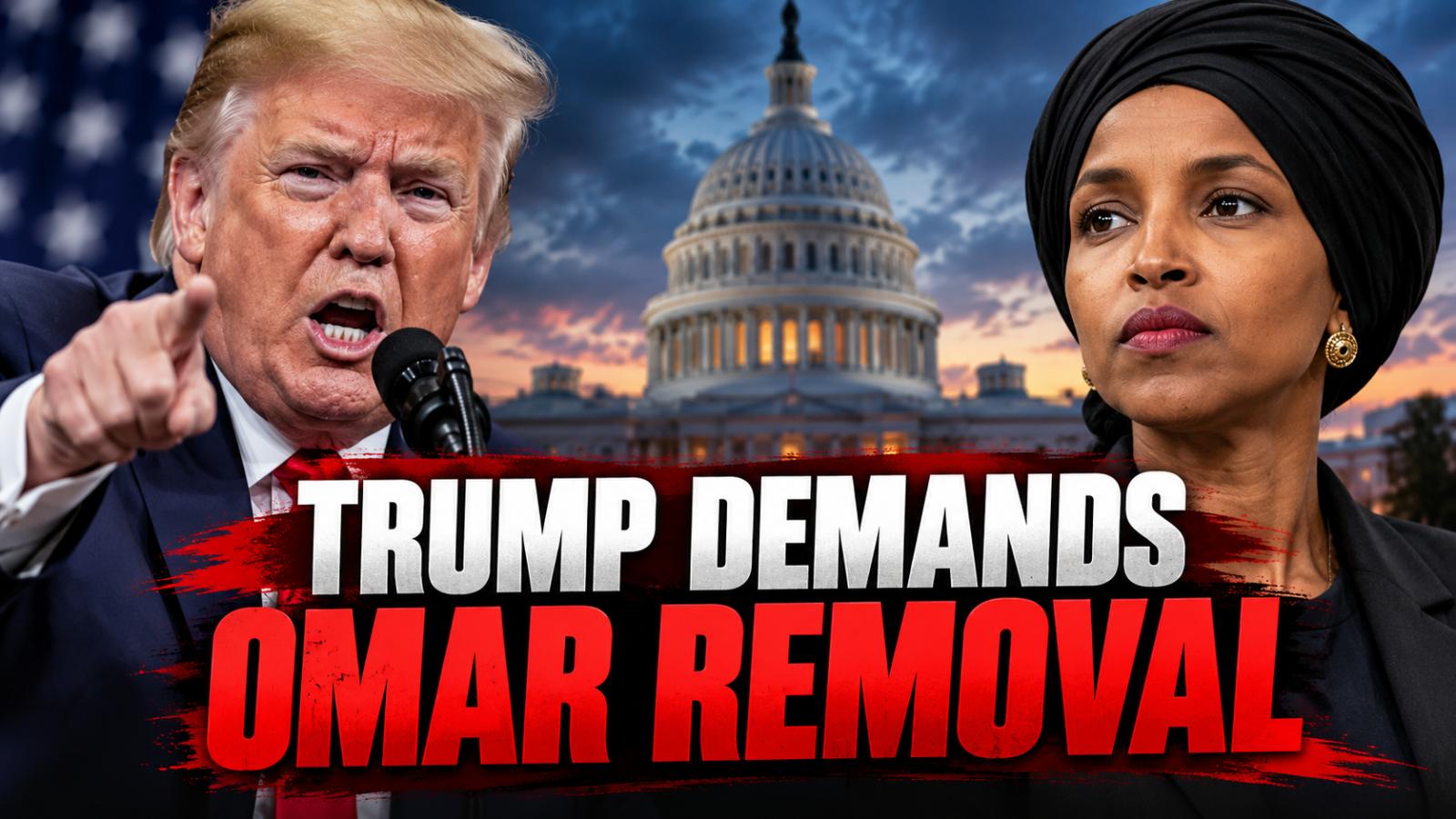 Trump Demands Ilhan Omar's Removal Over Disputed Name Claim