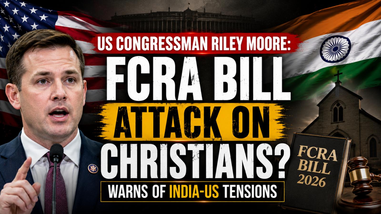 Riley Moore Criticises India’s FCRA Amendment Bill