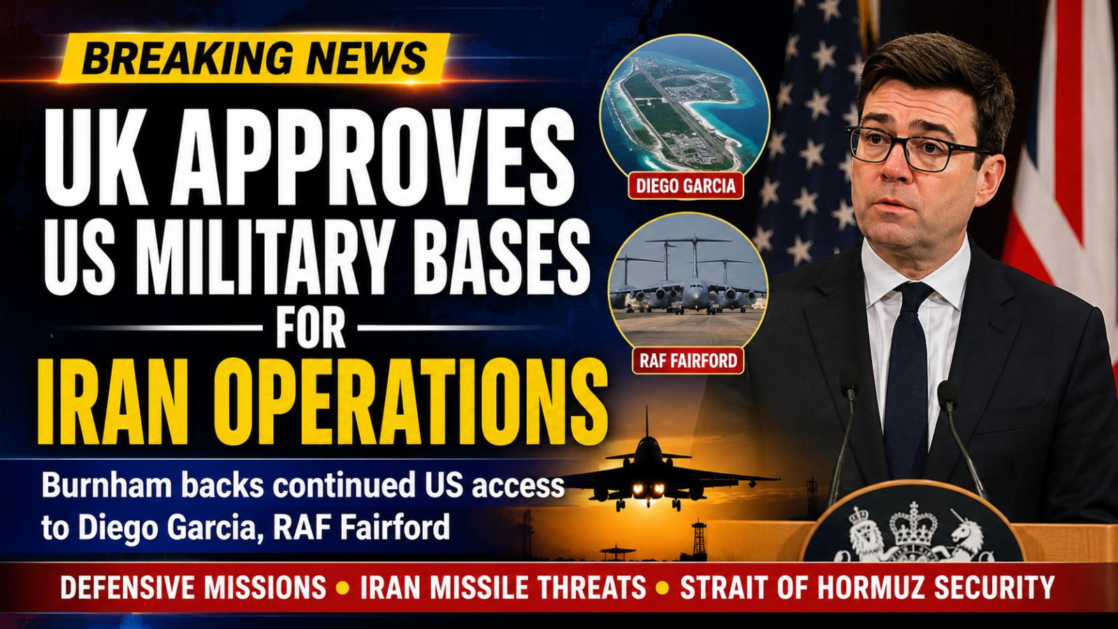 UK Approves US Military Bases for Iran Operations