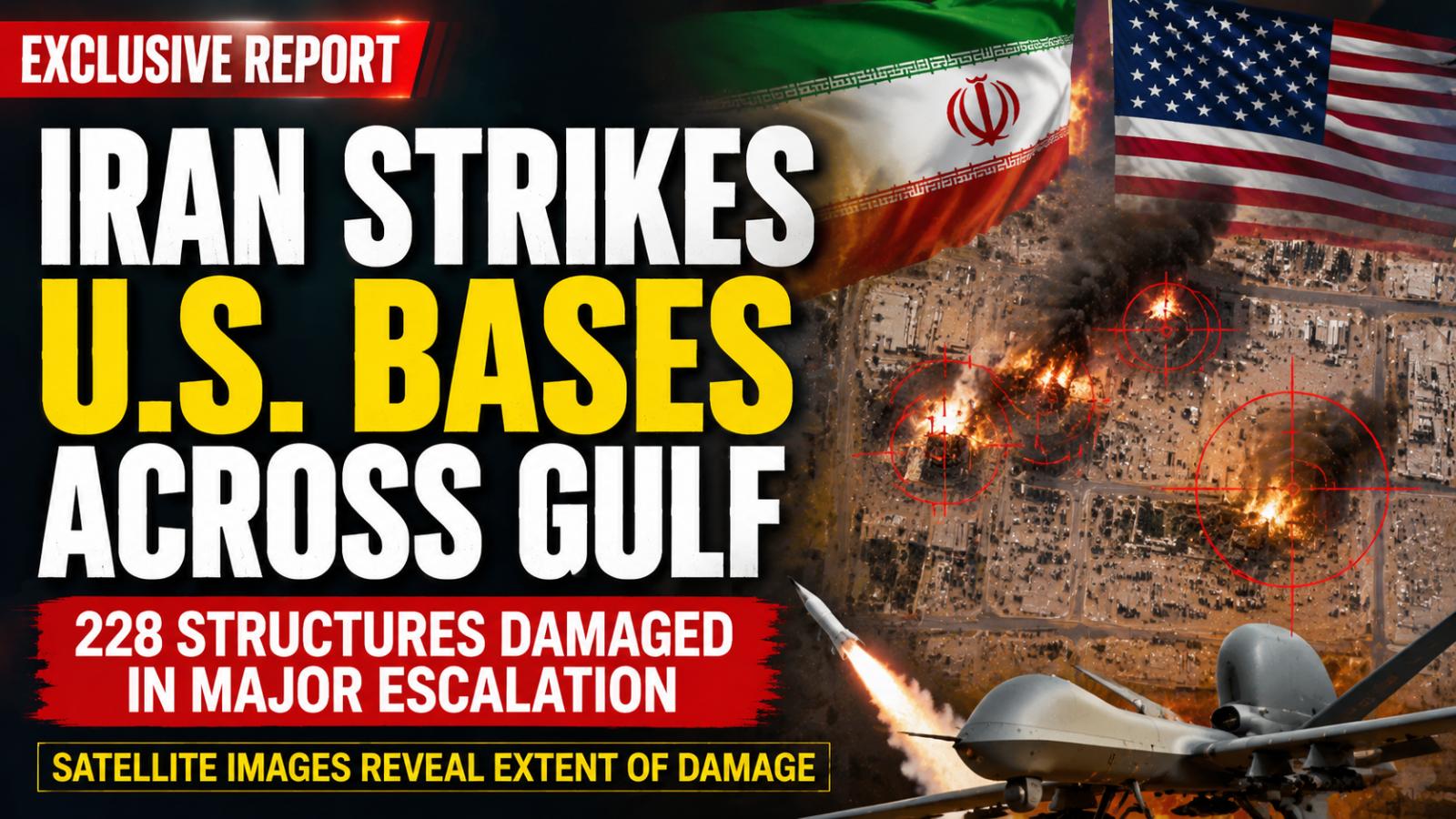 Iranian Airstrikes Damage 228 U.S. Military Sites Across the Gulf