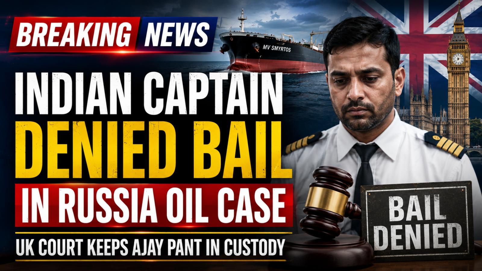 Indian Merchant Navy Captain Faces UK Russia Oil Charges