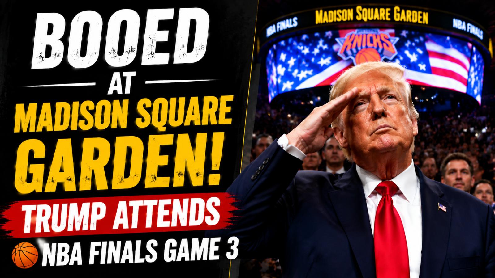 Trump Booed at Madison Square Garden During NBA Finals