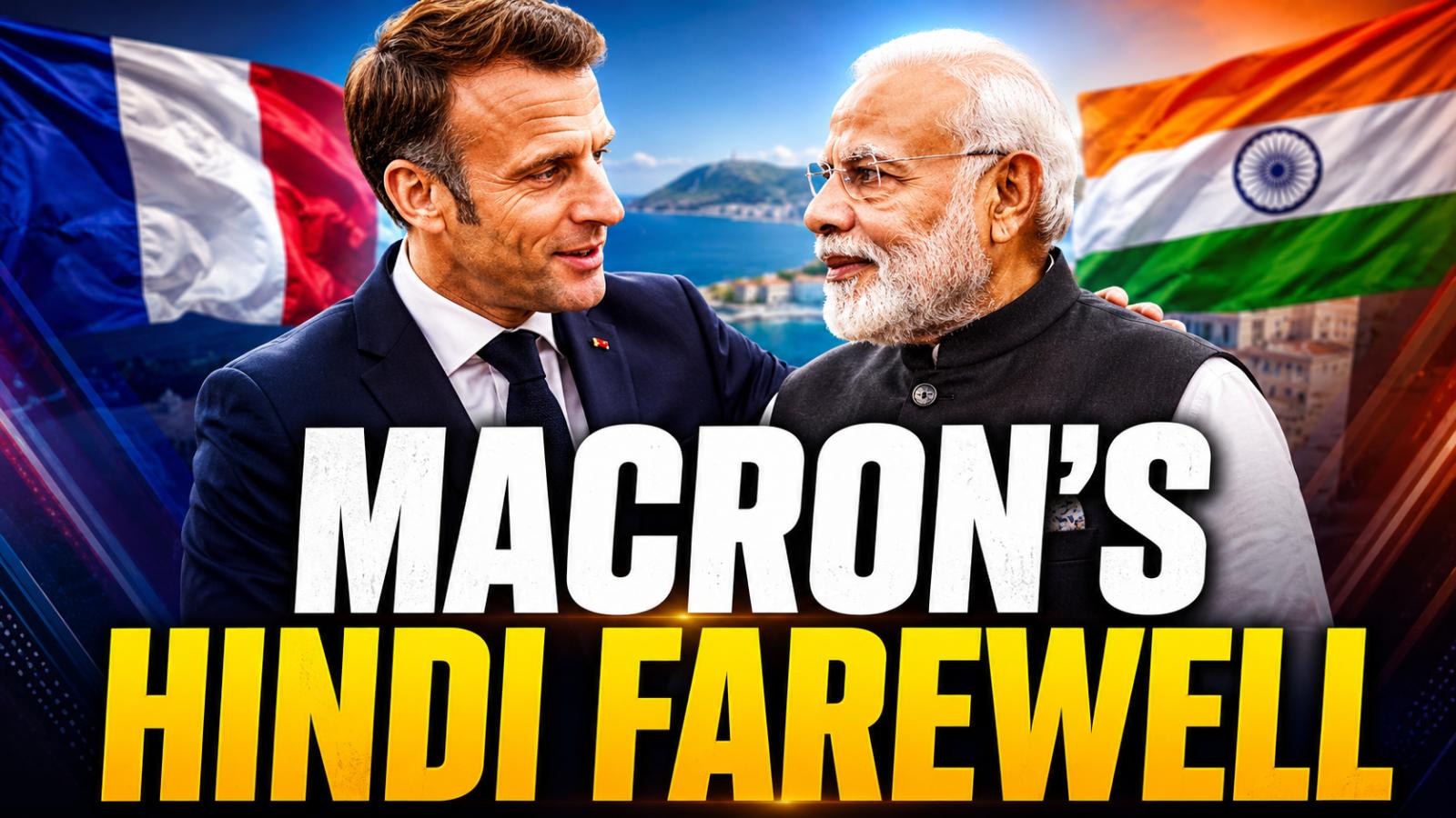 Macron sends Hindi farewell message to PM Modi