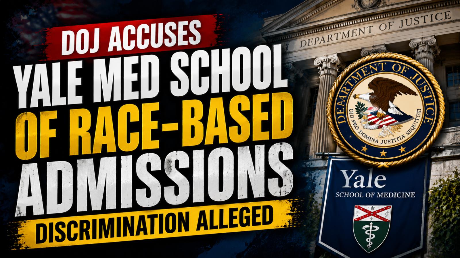 DOJ Accuses Yale of Admissions Bias