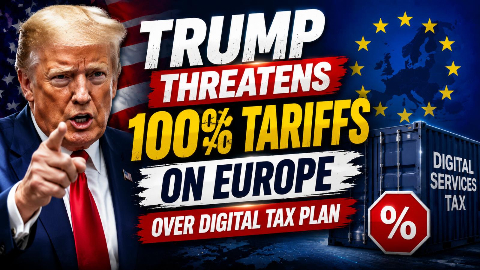 US–Europe trade tensions rise as Trump targets digital services taxes