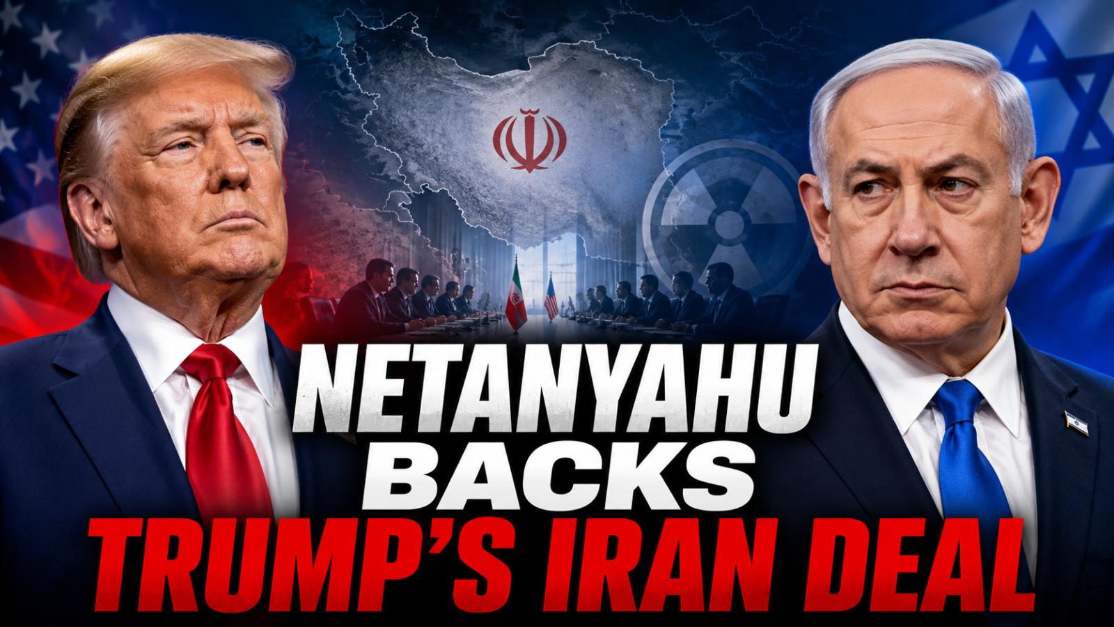 Netanyahu backs Trump pledge on Iran nuclear deal