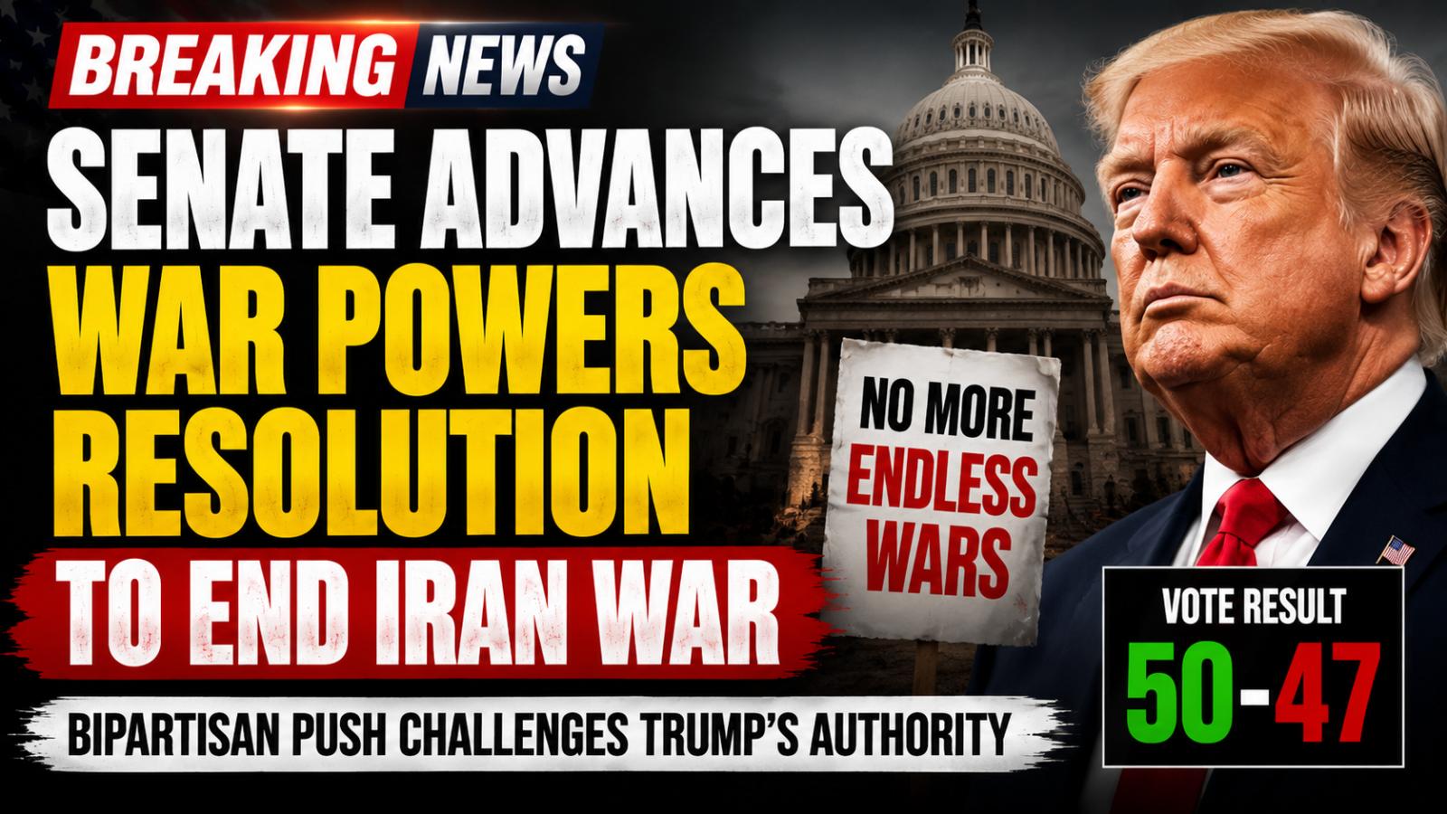 Senate Votes To Limit Trump’s Military Action in Iran
