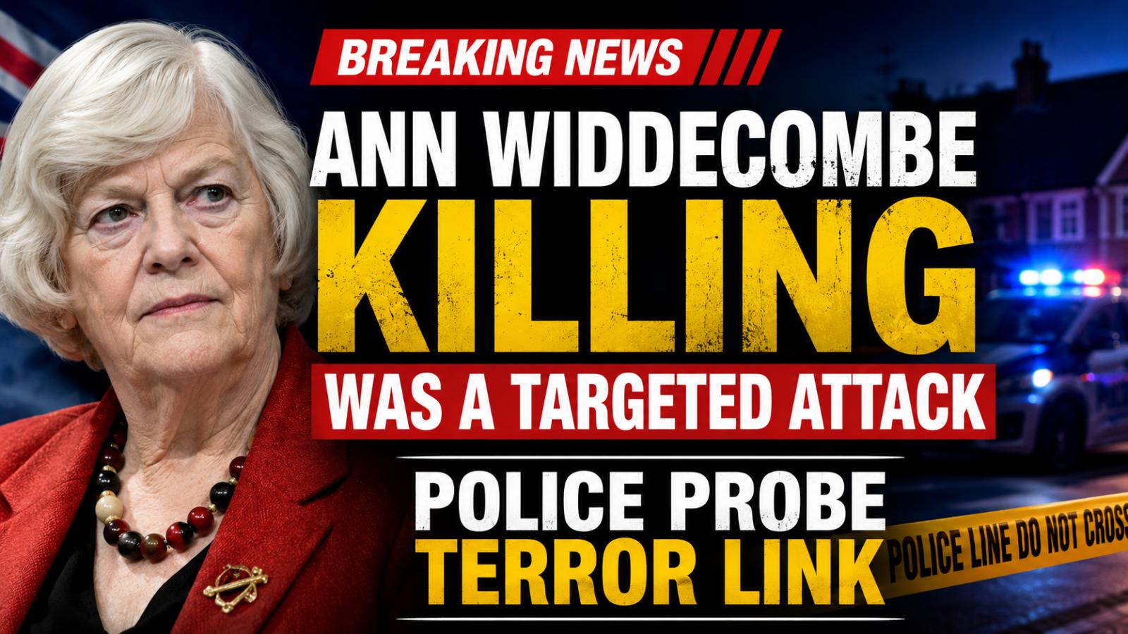 Ann Widdecombe Murder Inquiry Examines Political Motive